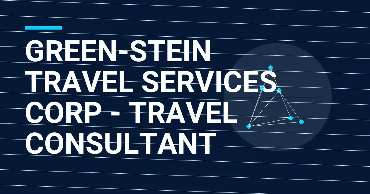 Green-Stein Travel Services Corp - Travel Consultant