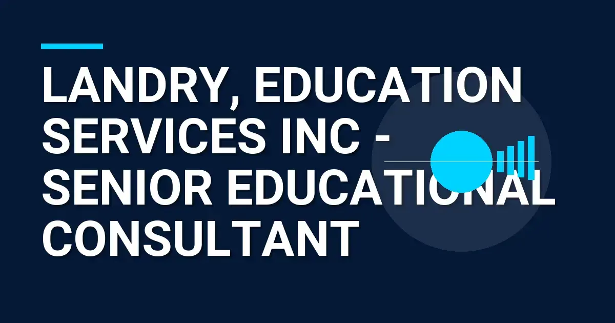 Landry, Education Services Inc - Senior Educational Consultant